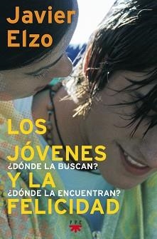 JOVENES Y LA FELICIDAD, LOS | 9788428815734 | ELZO, JAVIER | Llibreria L'Illa - Llibreria Online de Mollet - Comprar llibres online