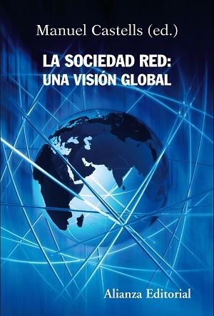 SOCIEDAD RED: UNA VISIÓN GLOBAL, LA | 9788420647845 | CASTELLS, MANUEL