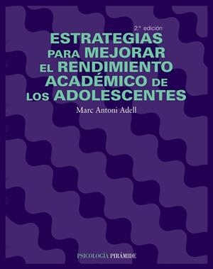 ESTRATEGIAS PARA MEJORAR EL RENDIMIENTO ACADÉMICO DE LOS ADO | 9788436820669 | ADELL I CUEVA, MARC ANTONI | Llibreria L'Illa - Llibreria Online de Mollet - Comprar llibres online