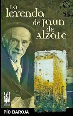 LEYENDA DE JUAN DE ALZATE, LA | 9788481364538 | BAROJA, PIO | Llibreria L'Illa - Llibreria Online de Mollet - Comprar llibres online