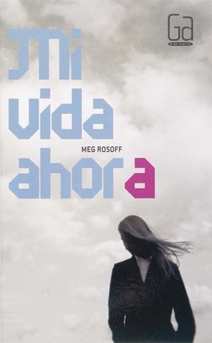 MI VIDA AHORA | 9788467508642 | ROSOFF, MEG (1956- ) | Llibreria L'Illa - Llibreria Online de Mollet - Comprar llibres online