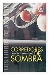 CORREDORES DE SOMBRA | 9788467508796 | FERNANDEZ PAZ, AGUSTIN (1947- ) | Llibreria L'Illa - Llibreria Online de Mollet - Comprar llibres online