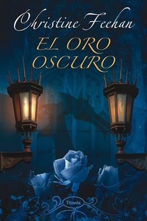 ORO OSCURO, EL | 9788495752987 | FEEHAN, CHRISTINE