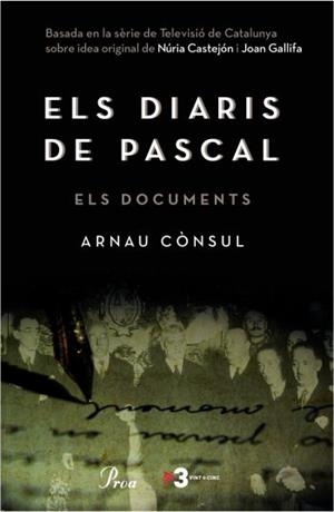 DIARIS DE PASCAL, ELS (ELS DOCUMENTALS) | 9788484370161 | CONSUL, ARNAU | Llibreria L'Illa - Llibreria Online de Mollet - Comprar llibres online