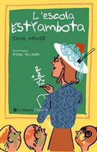 ESCOLA ESTRAMBOTA, L' -RÚSTICA- | 9788478717606 | MONSÓ, IMMA | Llibreria L'Illa - Llibreria Online de Mollet - Comprar llibres online