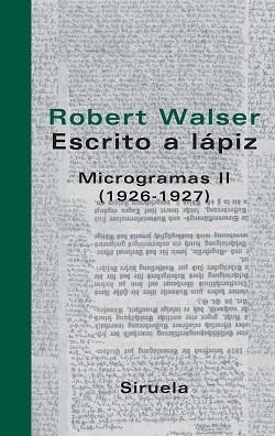 ESCRITO A LAPIZ MICROGRAMAS VOL.II (1926-1927) -239 | 9788498410044 | WALSER, ROBERT | Llibreria L'Illa - Llibreria Online de Mollet - Comprar llibres online