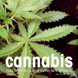 CANNABIS. GUÍA COMPL. PARA EL CULTIVO... | 9788425341892 | DITCHFIELD, JEFF | Llibreria L'Illa - Llibreria Online de Mollet - Comprar llibres online