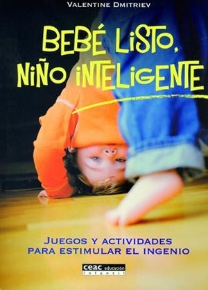 BEBE LISTO NIÑO INTELIGENTE : JUEGOS Y ACTIVIDADES PARA EST | 9788432915697 | DMITRIEV, VALENTIN GRIGOR'EVICH