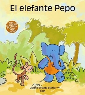 ELEFANTE PEPO, EL | 9788481316087 | FORCADA, LIDON | Llibreria L'Illa - Llibreria Online de Mollet - Comprar llibres online