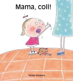MAMA, COLL!MAMA, COLL | 9788481316353 | GIMENEZ, TERESA | Llibreria L'Illa - Llibreria Online de Mollet - Comprar llibres online