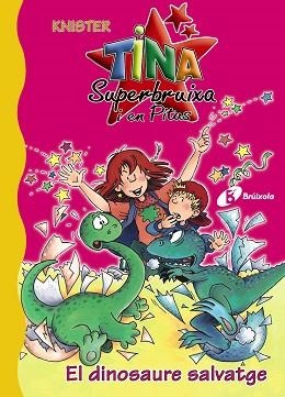 TINA SUPERBRUIXA I EN PITUS I EL DINOSAURE SALVATGE | 9788483048320 | KNISTER | Llibreria L'Illa - Llibreria Online de Mollet - Comprar llibres online