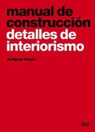 MANUAL DE CONSTRUCCION DETALLES DE INTERIORISMO | 9788425220586 | NUTCH, WOLFGANG | Llibreria L'Illa - Llibreria Online de Mollet - Comprar llibres online