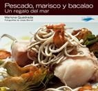 PESCADO MARISCO Y BACALAO -UN REGALO DEL MAR- | 9788496754003 | QUADRADA, MARIONA | Llibreria L'Illa - Llibreria Online de Mollet - Comprar llibres online