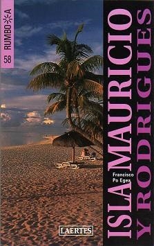 ISLA MAURICIO -RUMBO A- NOVA EDICIO | 9788475845869 | PO EGEA, FRANCISCO | Llibreria L'Illa - Llibreria Online de Mollet - Comprar llibres online