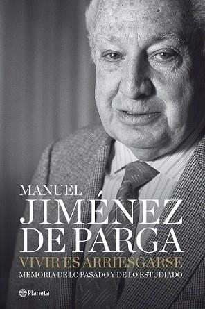 VIVIR ES ARRIESGARSE | 9788408077695 | JIMENEZ DE PARGA, MANUEL | Llibreria L'Illa - Llibreria Online de Mollet - Comprar llibres online