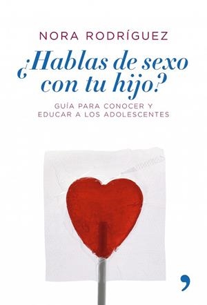 HABLAS DE SEXO CON TU HIJO? | 9788484606109 | RODRIGUEZ, NORA | Llibreria L'Illa - Llibreria Online de Mollet - Comprar llibres online