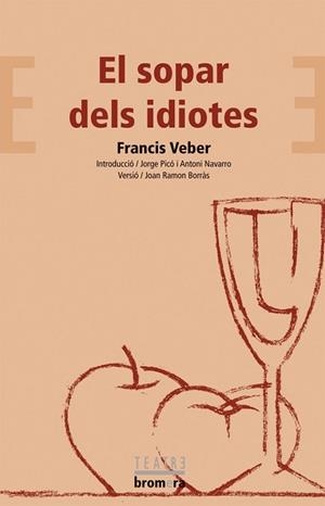 SOPAR DELS IDIOTES, EL | 9788498240887 | VEBER, FRANCIS | Llibreria L'Illa - Llibreria Online de Mollet - Comprar llibres online