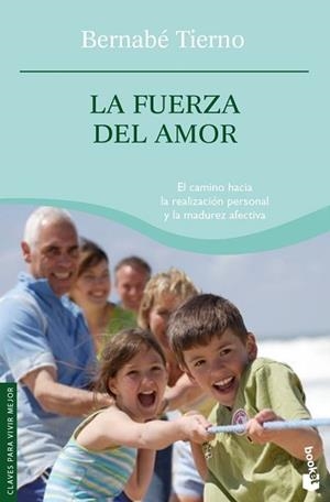 FUERZA DEL AMOR, LA | 9788484605706 | TIERNO, BERNABE | Llibreria L'Illa - Llibreria Online de Mollet - Comprar llibres online