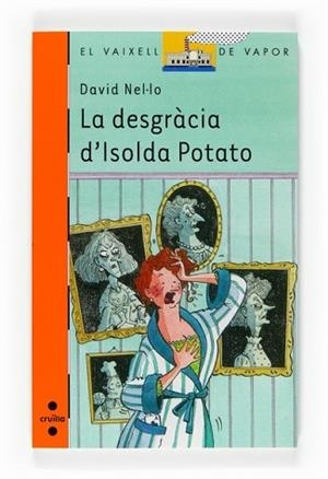 DESGRÀCIA D'ISOLDA POTATO, LA | 9788466118279 | NEL.LO, DAVID | Llibreria L'Illa - Llibreria Online de Mollet - Comprar llibres online