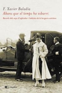 ABANS QUE EL TEMPS HO ESBORRI | 9788482645070 | BALADIA, F. XAVIER | Llibreria L'Illa - Llibreria Online de Mollet - Comprar llibres online