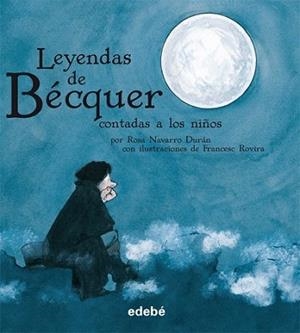 LEYENDAS DE BECQUER | 9788423688180 | ROVIRA, FRANCESC/NAVARRO DURÁN, ROSA | Llibreria L'Illa - Llibreria Online de Mollet - Comprar llibres online