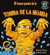 TRESOR PERDUT DE LA TOMBA DE LA MOMIA | 9788498253221 | TAYLOR, MARTIN / SMITH, DUNCAN | Llibreria L'Illa - Llibreria Online de Mollet - Comprar llibres online
