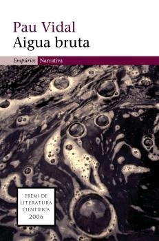 AIGUA BRUTA | 9788497872263 | VIDAL, PAU | Llibreria L'Illa - Llibreria Online de Mollet - Comprar llibres online