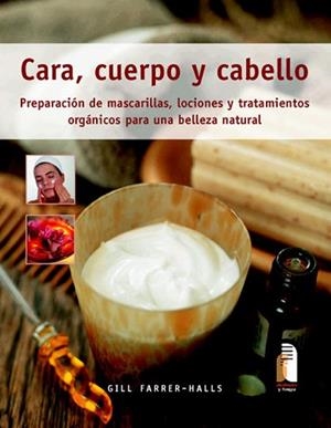 CARA CUERPO Y CABELLO | 9788480199247 | FARRER-HALLS, GILL | Llibreria L'Illa - Llibreria Online de Mollet - Comprar llibres online
