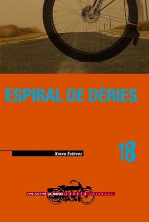 ESPIRAL DE DERIES | 9788481316193 | ESTEVEZ, XURXO | Llibreria L'Illa - Llibreria Online de Mollet - Comprar llibres online