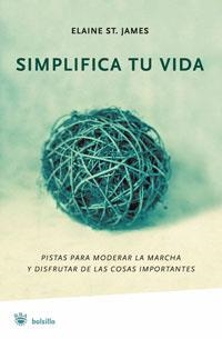 SIMPLIFICA TU VIDA | 9788478719266 | JAMES, ELAINE ST. | Llibreria L'Illa - Llibreria Online de Mollet - Comprar llibres online