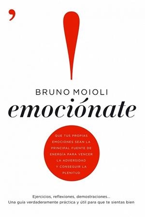 EMOCIÓNATE | 9788484607021 | MOIOLI, BRUNO | Llibreria L'Illa - Llibreria Online de Mollet - Comprar llibres online