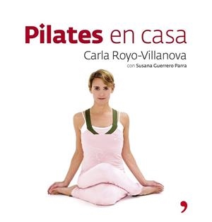 PILATES EN CASA | 9788484606192 | ROYO-VILLANOVA, CARLA | Llibreria L'Illa - Llibreria Online de Mollet - Comprar llibres online