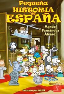 PEQUEÑA HISTORIA DE ESPAÑA | 9788467028317 | FERNANDEZ ALVAREZ, MANUEL | Llibreria L'Illa - Llibreria Online de Mollet - Comprar llibres online