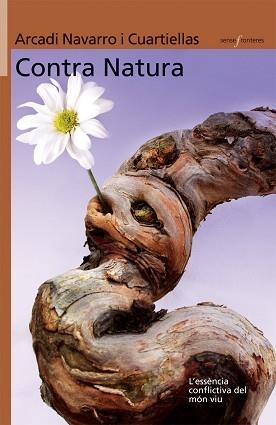 CONTRA NATURA | 9788498241402 | NAVARRO I CUARTIELLAS, ARCADI | Llibreria L'Illa - Llibreria Online de Mollet - Comprar llibres online