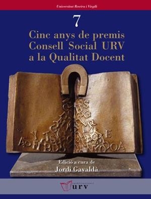 CINC ANYS DE PREMIS CONSELL SOCIAL URV A LA QUALITAT DOCENT | 9788484240792 | GAVALDÀ, JORDI | Llibreria L'Illa - Llibreria Online de Mollet - Comprar llibres online