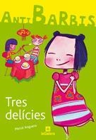 TRES DELICIES | 9788424623753 | ANGUERA, MERCE | Llibreria L'Illa - Llibreria Online de Mollet - Comprar llibres online