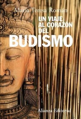 VIAJE AL CORAZÓN DEL BUDISMO, UN | 9788420687230 | ROMÁN, TERESA