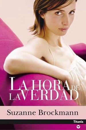 HORA DE LA VERDAD, LA | 9788496711075 | BROCKMANN, SUZANNE | Llibreria L'Illa - Llibreria Online de Mollet - Comprar llibres online