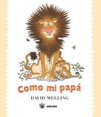 COMO MI PAPA | 9788478717804 | MELLING, DAVID