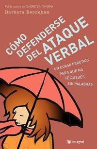 COMO DEFENDERSE DE LOS ATAQUES VERBALES | 9788478719235 | BERCKHAN, BARBARA | Llibreria L'Illa - Llibreria Online de Mollet - Comprar llibres online