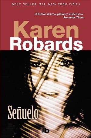 SEÑUELO | 9788496581784 | ROBARDS, KAREN | Llibreria L'Illa - Llibreria Online de Mollet - Comprar llibres online