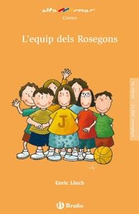 EQUIP DELS ROSEGONS, L' | 9788421696750 | LLUCH, ENRIC | Llibreria L'Illa - Llibreria Online de Mollet - Comprar llibres online