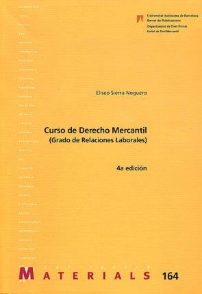 CURSO DE DERECHO MERCANTIL (1 ED) | 9788449024078 | SIERRA NOGUERO, ELISEO | Llibreria L'Illa - Llibreria Online de Mollet - Comprar llibres online