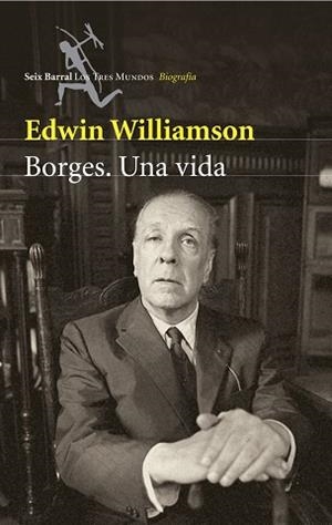 BORGES. UNA VIDA | 9788432209017 | WILLIAMSON, EDWIN | Llibreria L'Illa - Llibreria Online de Mollet - Comprar llibres online