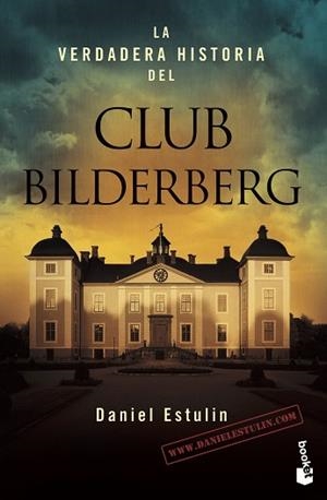 VERDADERA HISTORIA DEL CLUB BILDERBERG, LA | 9788484531708 | ESTULIN, DANIEL | Llibreria L'Illa - Llibreria Online de Mollet - Comprar llibres online