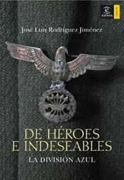 DE HEROES E INDESEABLE | 9788467024135 | RODRIGUEZ JIMENEZ, JOSE LUIS | Llibreria L'Illa - Llibreria Online de Mollet - Comprar llibres online