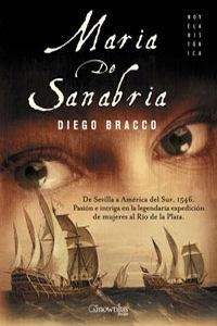 MARIA DE SANABRIA : DE SEVILLA A AMERICA DEL SUR, 1545 : PAS | 9788497633772 | BRACCO NAHSON, DIEGO (1959- ) | Llibreria L'Illa - Llibreria Online de Mollet - Comprar llibres online