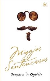 MIGAJAS SENTENCIOSAS | 9788467024708 | QUEVEDO, FRANCISCO DE | Llibreria L'Illa - Llibreria Online de Mollet - Comprar llibres online