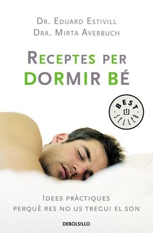 RECEPTES PER A DORMIR BE | 9788483463253 | ESTIVILL SANCHO, EDUARDO | Llibreria L'Illa - Llibreria Online de Mollet - Comprar llibres online
