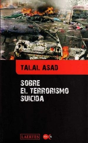 SOBRE EL TERRORISMO SUICIDA | 9788475846163 | ASAD, TALAL | Llibreria L'Illa - Llibreria Online de Mollet - Comprar llibres online